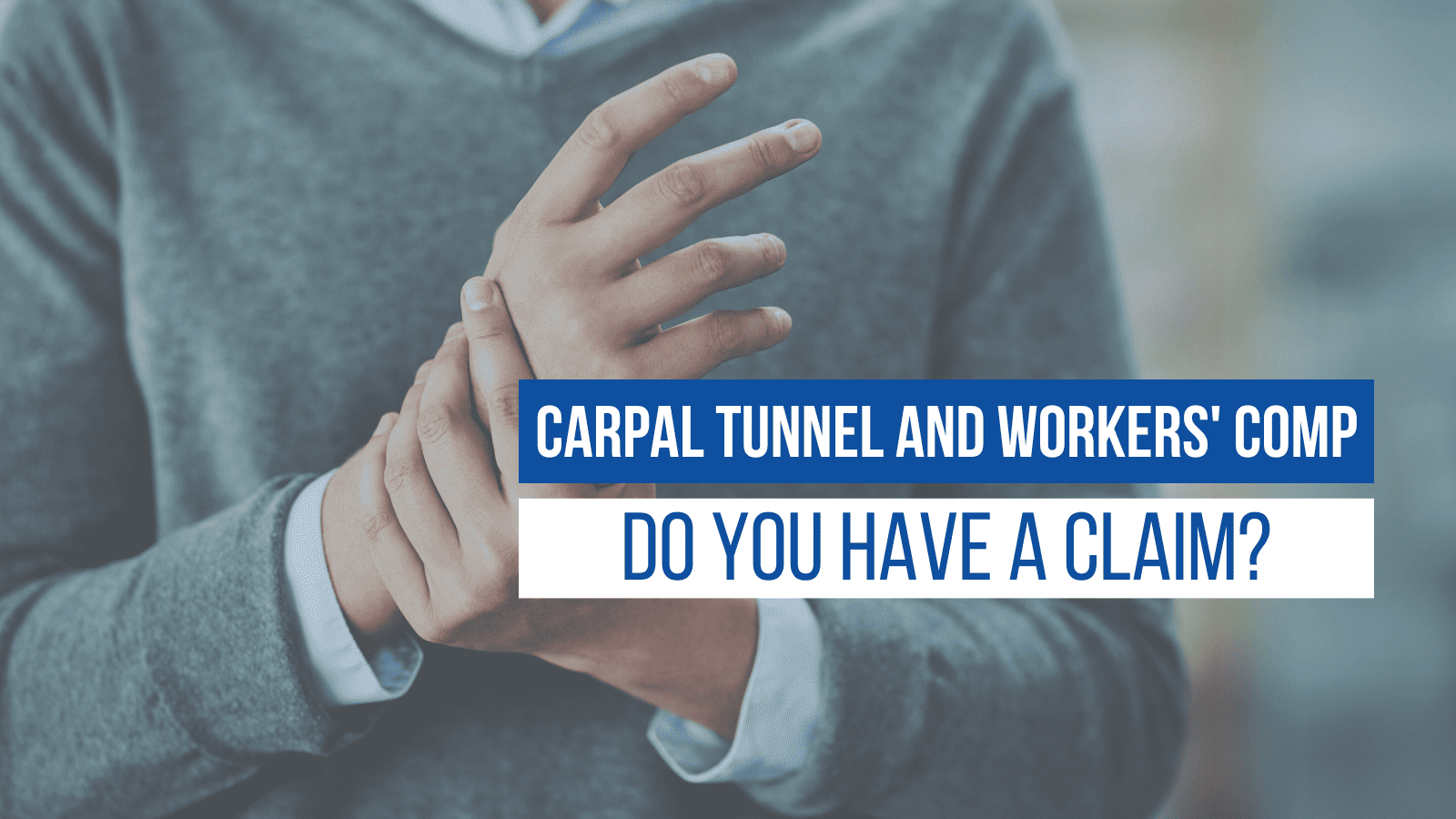 Carpal Tunnel - Workers' Compensation Lawyer