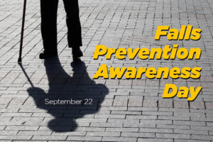 National Falls Prevention Awareness Day | Sept 22
